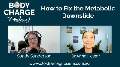 How to Fix the Metabolic Downslide - with Dr Ann Hester