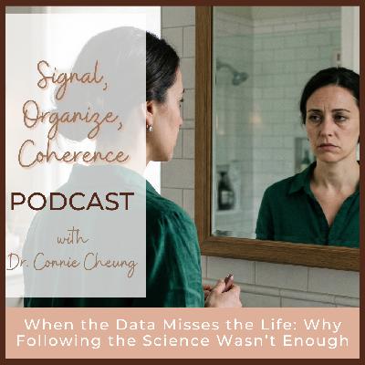 When the Data Misses the Life: Why Following the Science Wasn't Enough When the Data Misses the Life: Why Following the Science Wasn't Enough