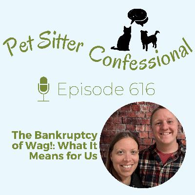 616: The Bankruptcy of Wag!: What It Means for Us
