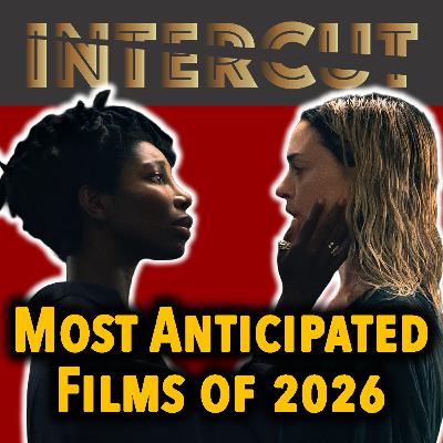 100(ish) Most Anticipated Movies of 2026 100(ish) Most Anticipated Movies of 2026