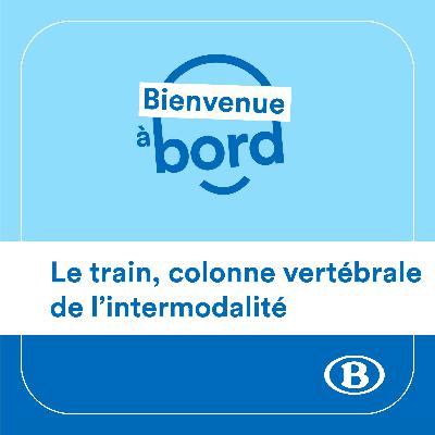 Le train, colonne vertébrale de l’intermodalité