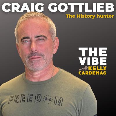 #737 Craig Gottlieb - The History Hunter