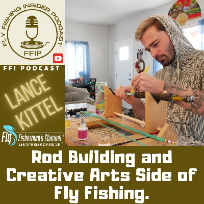 Rod Building and Creative Arts Side of Fly Fishing