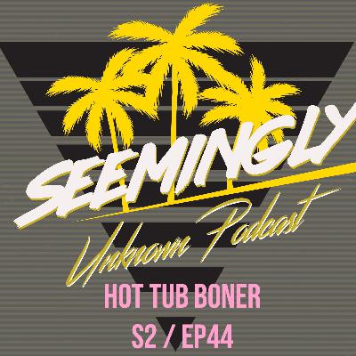 Hot Tub Boner