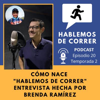 Hablando sobre Cómo nace Hablemos de Correr con Brenda Ramírez Hablando sobre Cómo nace Hablemos de Correr con Brenda Ramírez