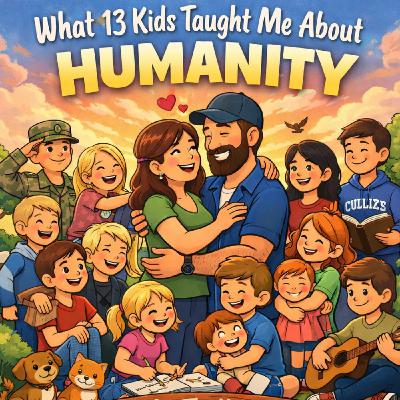 What 13 Kids Taught Me About Humanity What 13 Kids Taught Me About Humanity