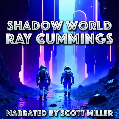 Shadow World by Ray Cummings Shadow World by Ray Cummings
