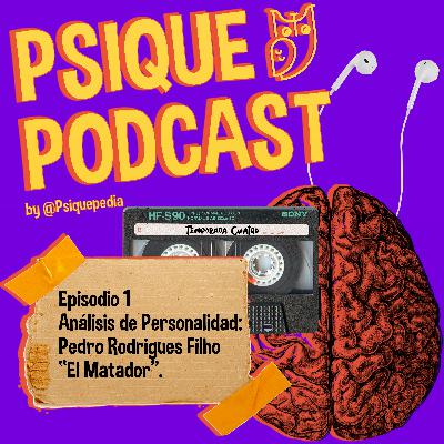 Análisis de personalidad: Pedro Rodrigues Filho “El Matador”.