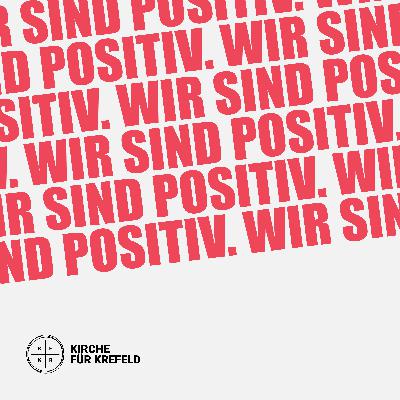 Wir sind positiv #4 – Worte