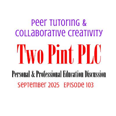103 Peer Tutoring & Collaborative Creativity 103 Peer Tutoring & Collaborative Creativity