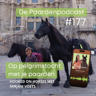 #177 Op pelgrimstocht met je paarden - Mirjam Voets
