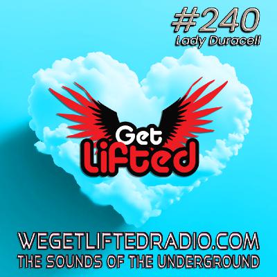 Episode 240: Get Lifted 240 (Live) DJ Lady Duracell