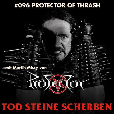 TSS #096 Protector of Thrash (mit Martin Missy von PROTECTOR)