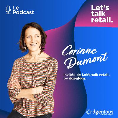 #11 - Corinne Dumont, Faire grandir sa chaine de magasin via l’intégration d’investisseurs extérieurs: une fatalité?