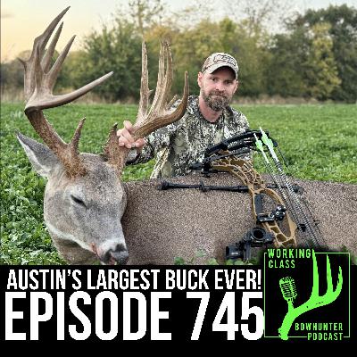 745 Austin's Largest Whitetail Ever!