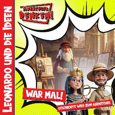 Leonardo und die Ideen Leonardo und die Ideen