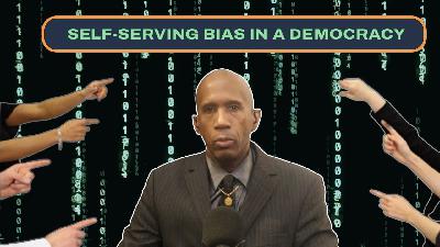 Self-Serving Bias in a Democracy (自利性偏差)
