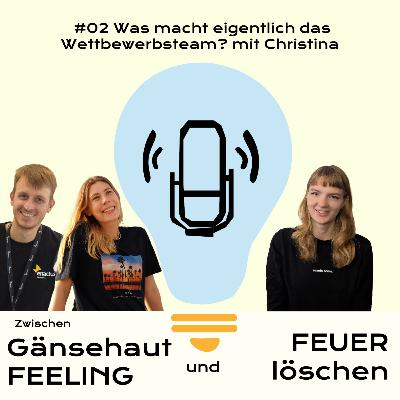 #02 Was macht eigentlich das Wettbewerbsteam? mit Christina