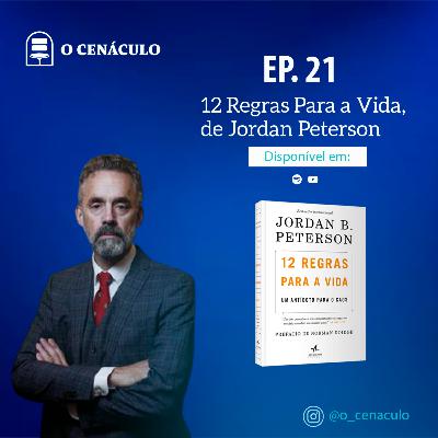 Episódio 21 - 12 Regras para a Vida, de Jordan Peterson