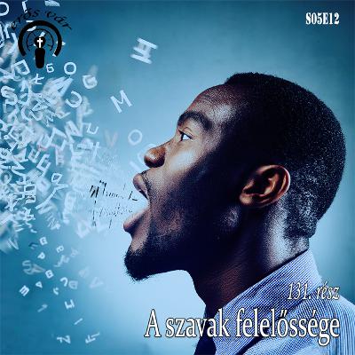 131. A szavak felelőssége