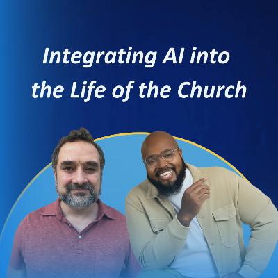 Integrating AI into the Life of the Church #40