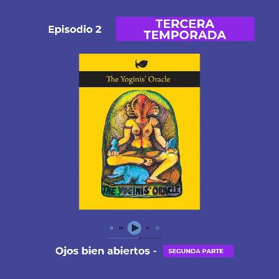 Ojos Bien Abiertos - Segunda Parte