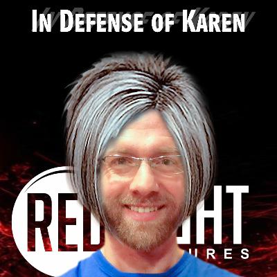 In Defense of Karen