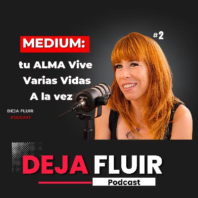 MÉDIUM revela la Verdad sobre la Vida Después de la Vida, Matrix, rencarnación |Laura (luzyalmas) |Deja Fluir Podcast