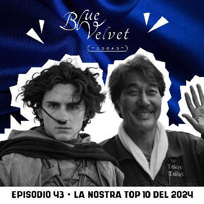 Episodio 43 - La nostra top 10 del 2024