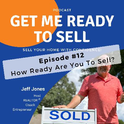 How Ready Are You To Sell? How Ready Are You To Sell?