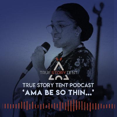Ama Be So Thin...