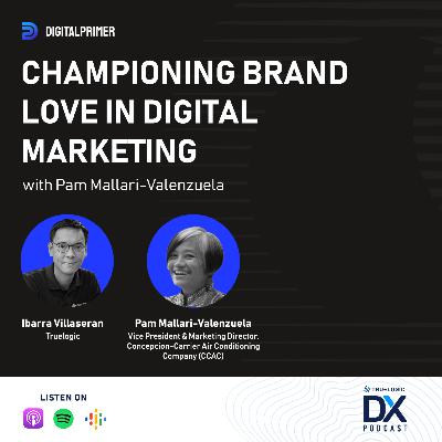 Ep. 118: Digital Primer | Championing Brand Love in Digital Marketing
