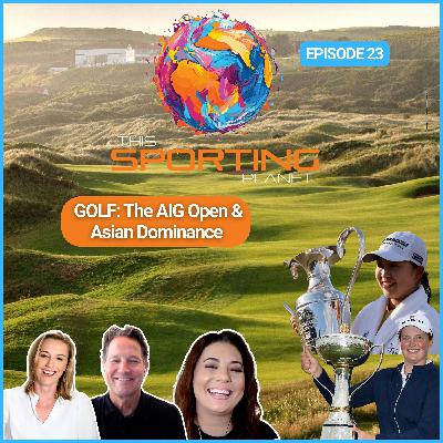 Golf: The Women's Open, Asian Dominance & The Amateur Money Debate Golf: The Women's Open, Asian Dominance & The Amateur Money Debate