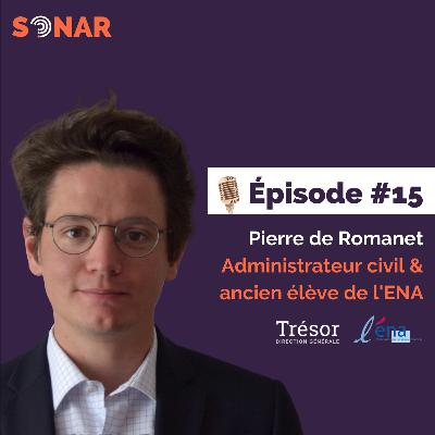 #15 - Pierre De Romanet - Administrateur à la DG Trésor : L'ENA pour servir l'intérêt général