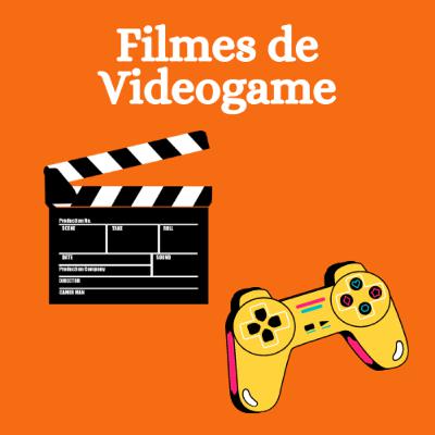 T03E10 - Filmes de Videogame T03E10 - Filmes de Videogame