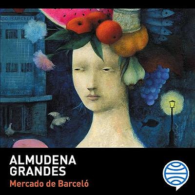 Mercado de Barceló (Audiolibro) | Prueba Gratis