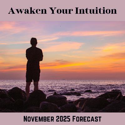 November 2025 Forecast - Awaken Your Intuition