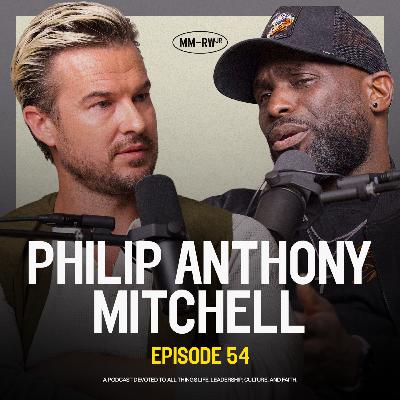 Ep 54 — Philip Anthony Mitchell: When Ministry Feels Like War — Rich Wilkerson Jr.