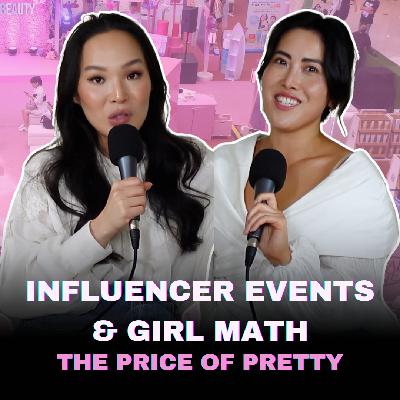 Influencer Events, Girl Math, and the Price of Pretty