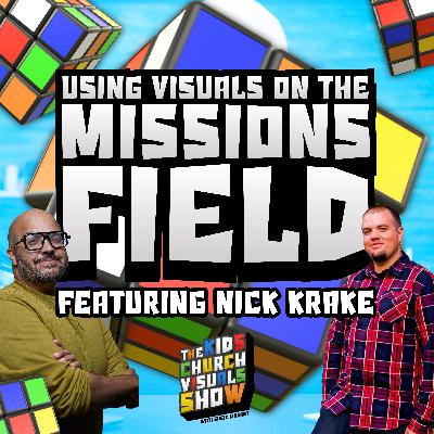 Using Visuals on the Mission Field with Nick Krake | S2 E8
