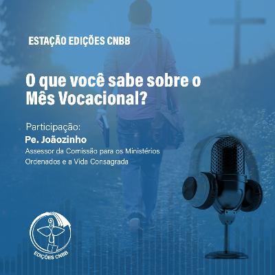O que você sabe sobre o Mês Vocacional? 🤔