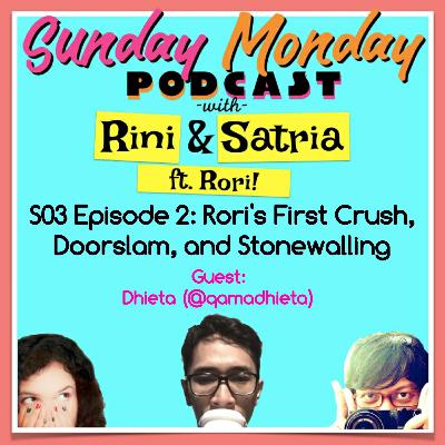 S03 Episode 2: Rori's First Crush, Doorslam, and Stonewalling (with Farahani Qamadhieta)