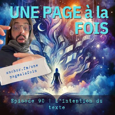 Episode 90 | L'intention du texte