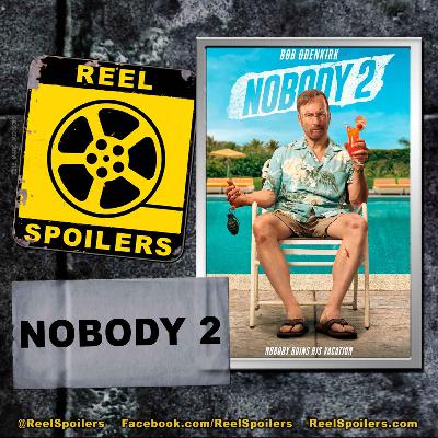 NOBODY 2 Starring Bob Odenkirk, Connie Nielsen, Christopher Lloyd, John Ortiz