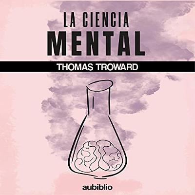 La Ciencia Mental [Mental Science] (Audiolibro) | Prueba Gratis