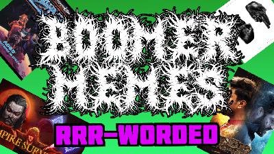 Episode 58 - RRR-Worded