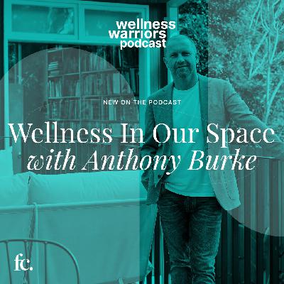 Wellness In Our Space with Anthony Burke