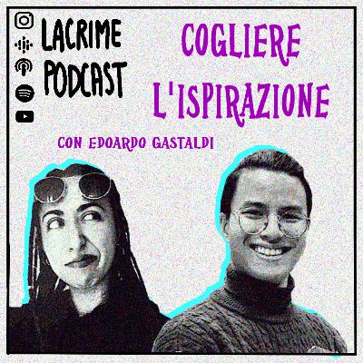 Cogliere l'ispirazione - con Edoardo Gastaldi