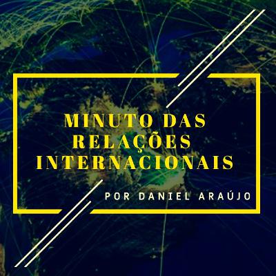 #200- Minuto das Relações Internacionais #200- Minuto das Relações Internacionais