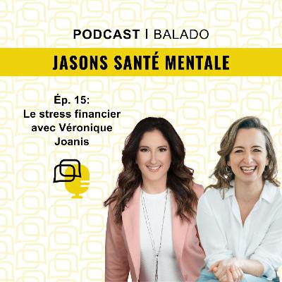 Le stress financier avec Véronique Joanis